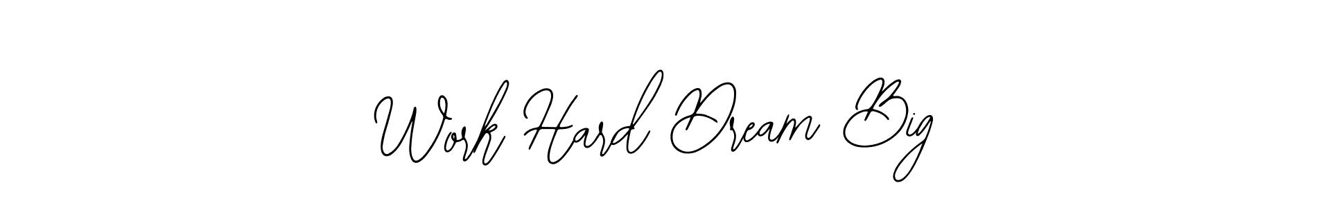 Create a beautiful signature design for name Work Hard Dream Big. With this signature (Bearetta-2O07w) fonts, you can make a handwritten signature for free. Work Hard Dream Big signature style 12 images and pictures png