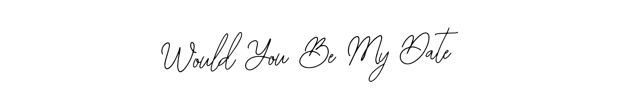 Also we have Would You Be My Date name is the best signature style. Create professional handwritten signature collection using Bearetta-2O07w autograph style. Would You Be My Date signature style 12 images and pictures png
