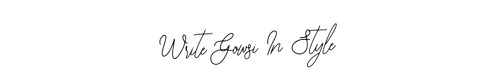 Similarly Bearetta-2O07w is the best handwritten signature design. Signature creator online .You can use it as an online autograph creator for name Write Gowsi In Style. Write Gowsi In Style signature style 12 images and pictures png