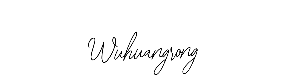How to make Wuhuangrong signature? Bearetta-2O07w is a professional autograph style. Create handwritten signature for Wuhuangrong name. Wuhuangrong signature style 12 images and pictures png