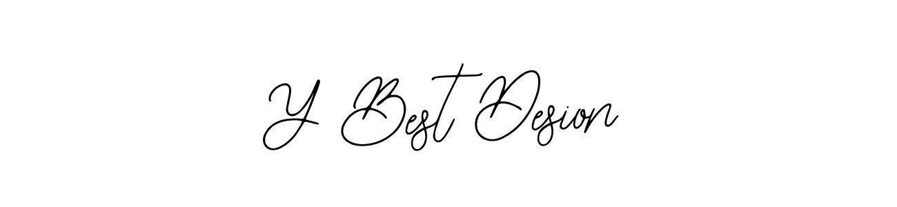 Also You can easily find your signature by using the search form. We will create Y Best Desion name handwritten signature images for you free of cost using Bearetta-2O07w sign style. Y Best Desion signature style 12 images and pictures png