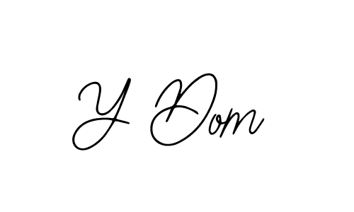 You should practise on your own different ways (Bearetta-2O07w) to write your name (Y Dom) in signature. don't let someone else do it for you. Y Dom signature style 12 images and pictures png