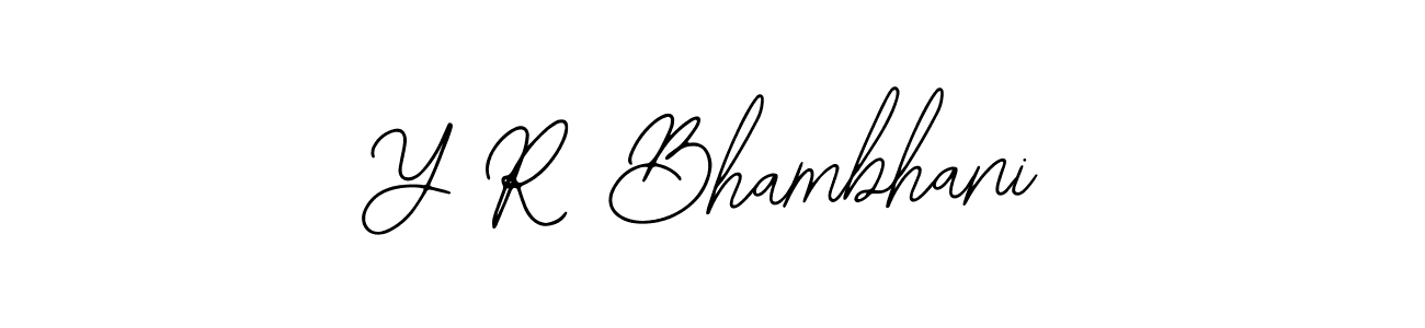 This is the best signature style for the Y R Bhambhani name. Also you like these signature font (Bearetta-2O07w). Mix name signature. Y R Bhambhani signature style 12 images and pictures png