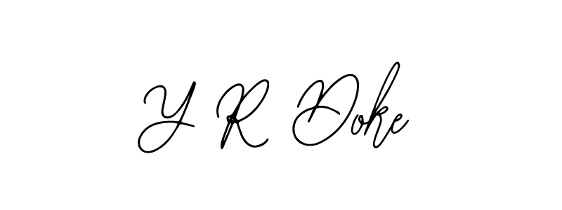 Similarly Bearetta-2O07w is the best handwritten signature design. Signature creator online .You can use it as an online autograph creator for name Y R Doke. Y R Doke signature style 12 images and pictures png