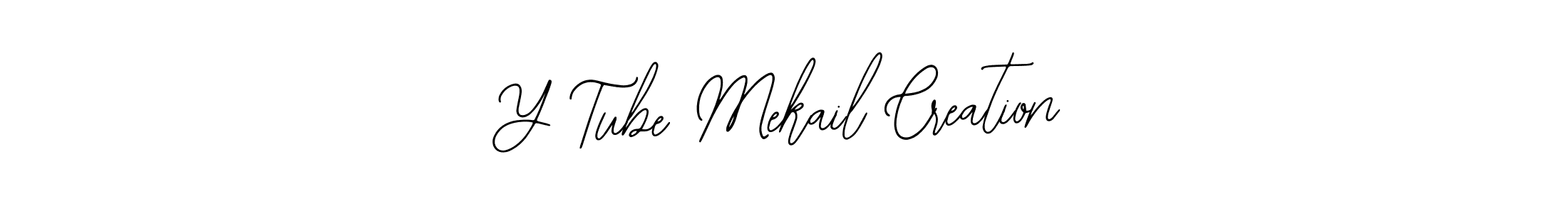 Make a beautiful signature design for name Y Tube Mekail Creation. Use this online signature maker to create a handwritten signature for free. Y Tube Mekail Creation signature style 12 images and pictures png