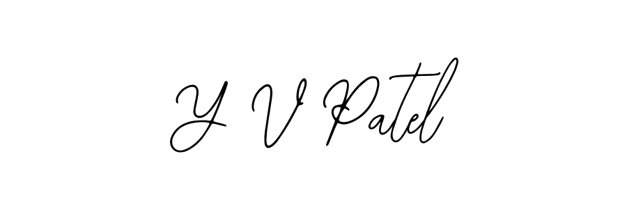 You should practise on your own different ways (Bearetta-2O07w) to write your name (Y V Patel) in signature. don't let someone else do it for you. Y V Patel signature style 12 images and pictures png