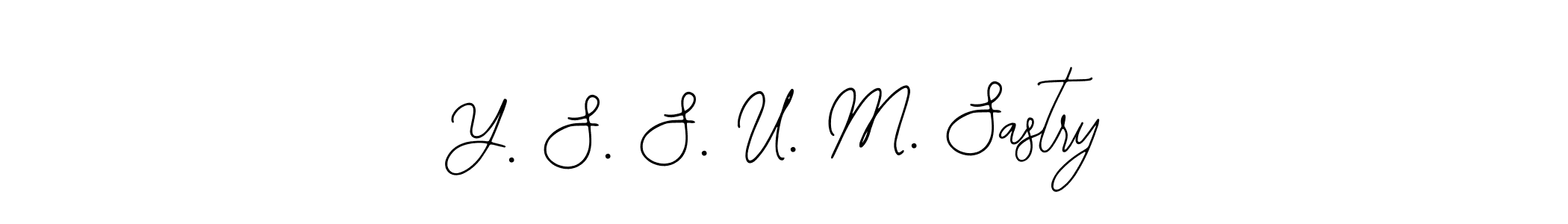 Similarly Bearetta-2O07w is the best handwritten signature design. Signature creator online .You can use it as an online autograph creator for name Y. S. S. U. M. Sastry. Y. S. S. U. M. Sastry signature style 12 images and pictures png