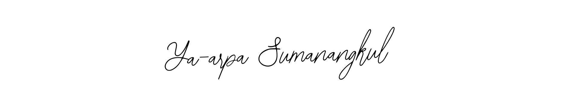 Ya-arpa Sumanangkul stylish signature style. Best Handwritten Sign (Bearetta-2O07w) for my name. Handwritten Signature Collection Ideas for my name Ya-arpa Sumanangkul. Ya-arpa Sumanangkul signature style 12 images and pictures png