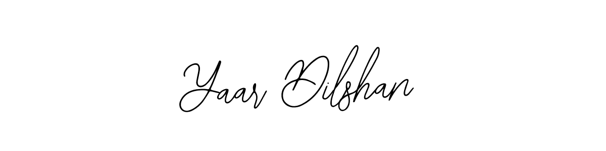 You should practise on your own different ways (Bearetta-2O07w) to write your name (Yaar Dilshan) in signature. don't let someone else do it for you. Yaar Dilshan signature style 12 images and pictures png