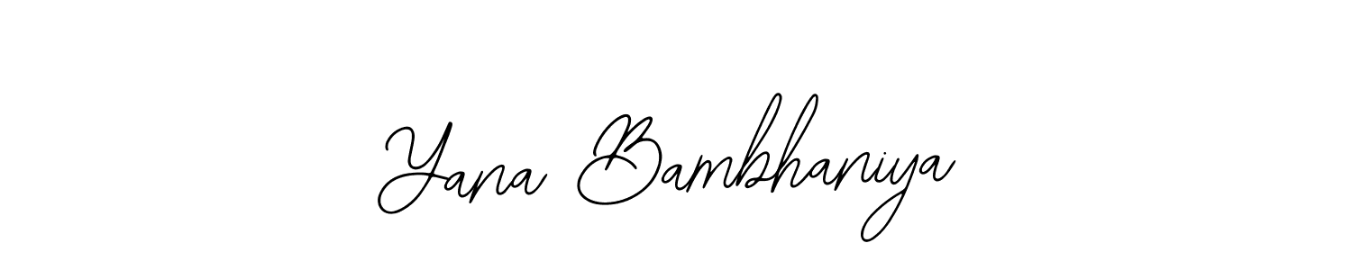 Design your own signature with our free online signature maker. With this signature software, you can create a handwritten (Bearetta-2O07w) signature for name Yana Bambhaniya. Yana Bambhaniya signature style 12 images and pictures png