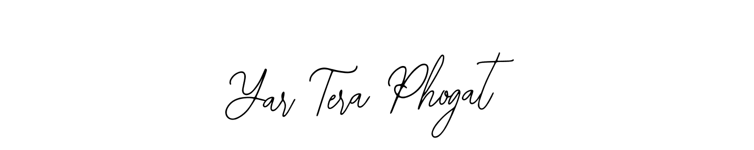 Design your own signature with our free online signature maker. With this signature software, you can create a handwritten (Bearetta-2O07w) signature for name Yar Tera Phogat. Yar Tera Phogat signature style 12 images and pictures png