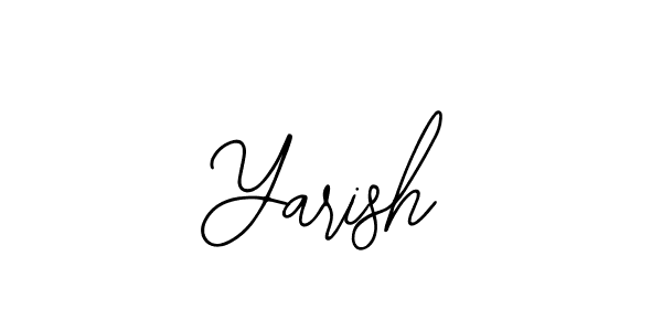 You should practise on your own different ways (Bearetta-2O07w) to write your name (Yarish) in signature. don't let someone else do it for you. Yarish signature style 12 images and pictures png