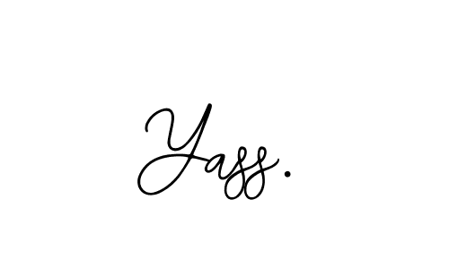 You should practise on your own different ways (Bearetta-2O07w) to write your name (Yass.) in signature. don't let someone else do it for you. Yass. signature style 12 images and pictures png