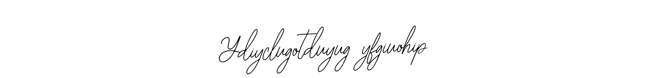 How to make Ydiyclugotduyug8yfgiuohip name signature. Use Bearetta-2O07w style for creating short signs online. This is the latest handwritten sign. Ydiyclugotduyug8yfgiuohip signature style 12 images and pictures png