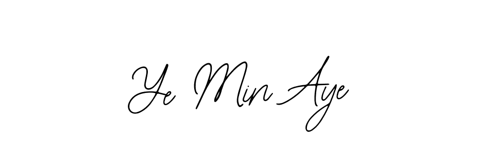 Make a short Ye Min Aye signature style. Manage your documents anywhere anytime using Bearetta-2O07w. Create and add eSignatures, submit forms, share and send files easily. Ye Min Aye signature style 12 images and pictures png