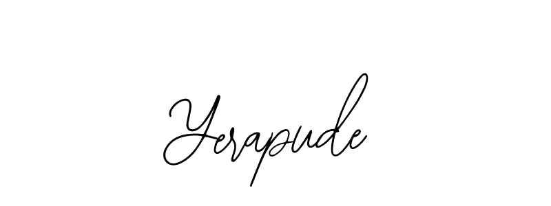 You should practise on your own different ways (Bearetta-2O07w) to write your name (Yerapude) in signature. don't let someone else do it for you. Yerapude signature style 12 images and pictures png