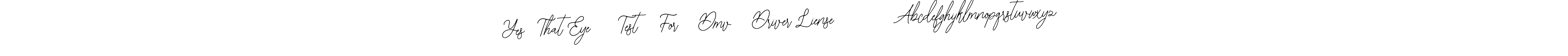 Yes  That Eye    Test   For   Dmv   Driver Liense         Abcdefghijklmnopqrstuvwxyz stylish signature style. Best Handwritten Sign (Bearetta-2O07w) for my name. Handwritten Signature Collection Ideas for my name Yes  That Eye    Test   For   Dmv   Driver Liense         Abcdefghijklmnopqrstuvwxyz. Yes  That Eye    Test   For   Dmv   Driver Liense         Abcdefghijklmnopqrstuvwxyz signature style 12 images and pictures png