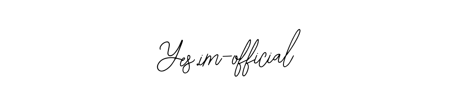 Also we have Yes.im-official name is the best signature style. Create professional handwritten signature collection using Bearetta-2O07w autograph style. Yes.im-official signature style 12 images and pictures png