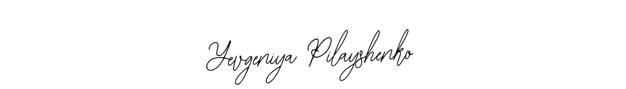 Yevgeniya Pilayshenko stylish signature style. Best Handwritten Sign (Bearetta-2O07w) for my name. Handwritten Signature Collection Ideas for my name Yevgeniya Pilayshenko. Yevgeniya Pilayshenko signature style 12 images and pictures png