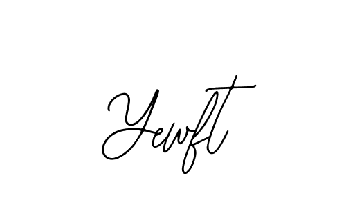 How to make Yewft signature? Bearetta-2O07w is a professional autograph style. Create handwritten signature for Yewft name. Yewft signature style 12 images and pictures png