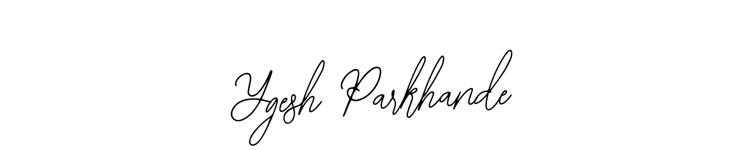 How to make Ygesh Parkhande name signature. Use Bearetta-2O07w style for creating short signs online. This is the latest handwritten sign. Ygesh Parkhande signature style 12 images and pictures png