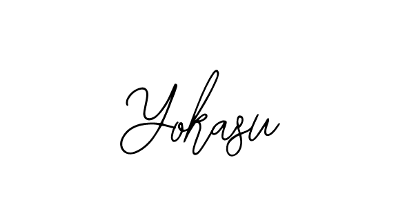 How to make Yokasu signature? Bearetta-2O07w is a professional autograph style. Create handwritten signature for Yokasu name. Yokasu signature style 12 images and pictures png