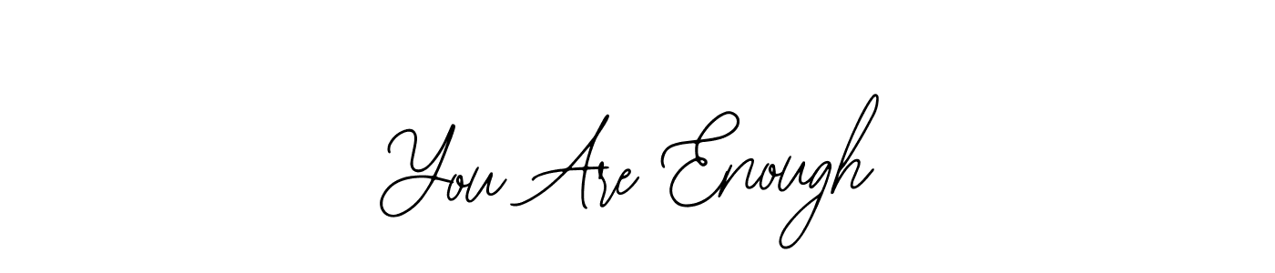 Create a beautiful signature design for name You Are Enough. With this signature (Bearetta-2O07w) fonts, you can make a handwritten signature for free. You Are Enough signature style 12 images and pictures png