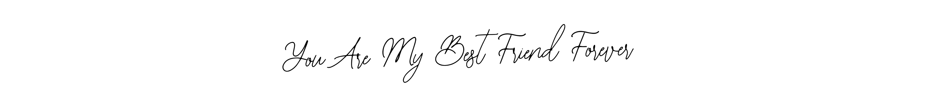 How to Draw You Are My Best Friend Forever signature style? Bearetta-2O07w is a latest design signature styles for name You Are My Best Friend Forever. You Are My Best Friend Forever signature style 12 images and pictures png