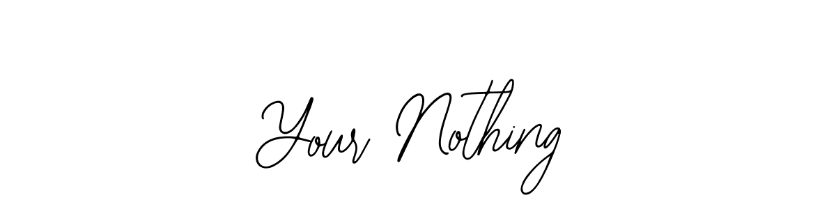 How to make Your Nothing name signature. Use Bearetta-2O07w style for creating short signs online. This is the latest handwritten sign. Your Nothing signature style 12 images and pictures png