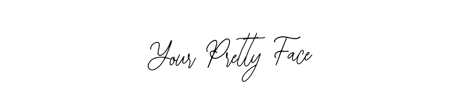 See photos of Your Pretty Face official signature by Spectra . Check more albums & portfolios. Read reviews & check more about Bearetta-2O07w font. Your Pretty Face signature style 12 images and pictures png