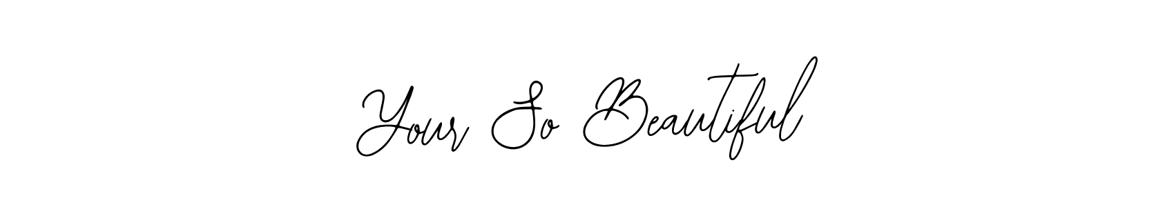 Also You can easily find your signature by using the search form. We will create Your So Beautiful name handwritten signature images for you free of cost using Bearetta-2O07w sign style. Your So Beautiful signature style 12 images and pictures png