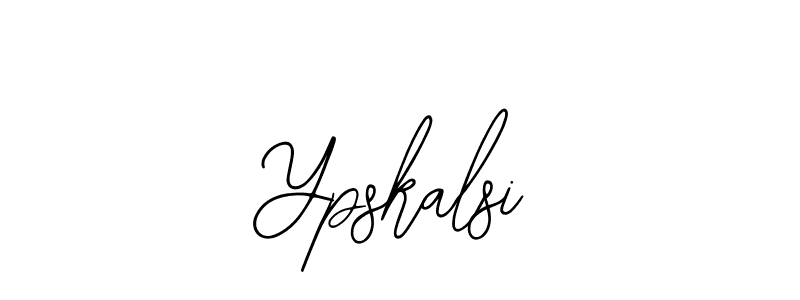 You should practise on your own different ways (Bearetta-2O07w) to write your name (Ypskalsi) in signature. don't let someone else do it for you. Ypskalsi signature style 12 images and pictures png