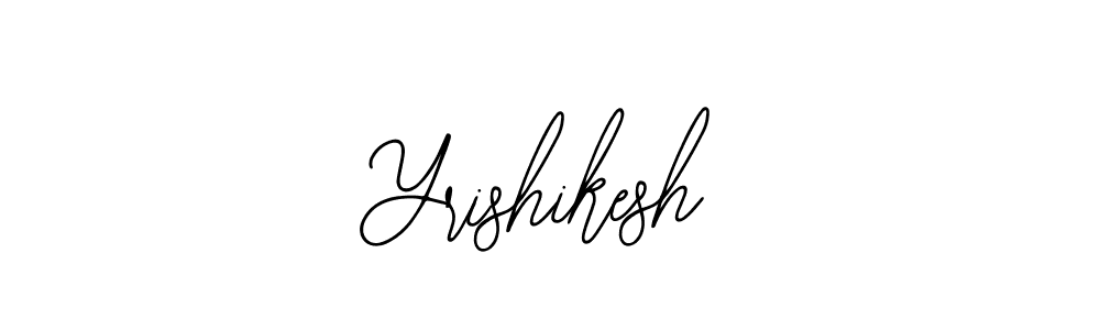 It looks lik you need a new signature style for name Yrishikesh. Design unique handwritten (Bearetta-2O07w) signature with our free signature maker in just a few clicks. Yrishikesh signature style 12 images and pictures png