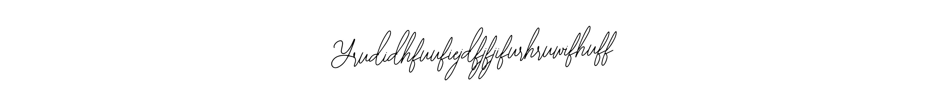 Also You can easily find your signature by using the search form. We will create Yrudidhfuufiejdfjfjifurhruwifhuff name handwritten signature images for you free of cost using Bearetta-2O07w sign style. Yrudidhfuufiejdfjfjifurhruwifhuff signature style 12 images and pictures png