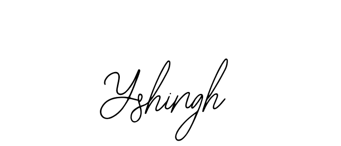 You should practise on your own different ways (Bearetta-2O07w) to write your name (Yshingh) in signature. don't let someone else do it for you. Yshingh signature style 12 images and pictures png