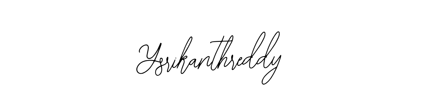 It looks lik you need a new signature style for name Ysrikanthreddy. Design unique handwritten (Bearetta-2O07w) signature with our free signature maker in just a few clicks. Ysrikanthreddy signature style 12 images and pictures png