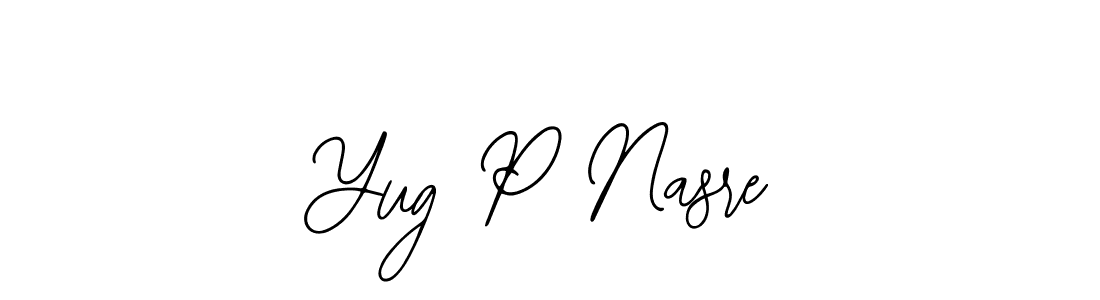 How to make Yug P Nasre name signature. Use Bearetta-2O07w style for creating short signs online. This is the latest handwritten sign. Yug P Nasre signature style 12 images and pictures png