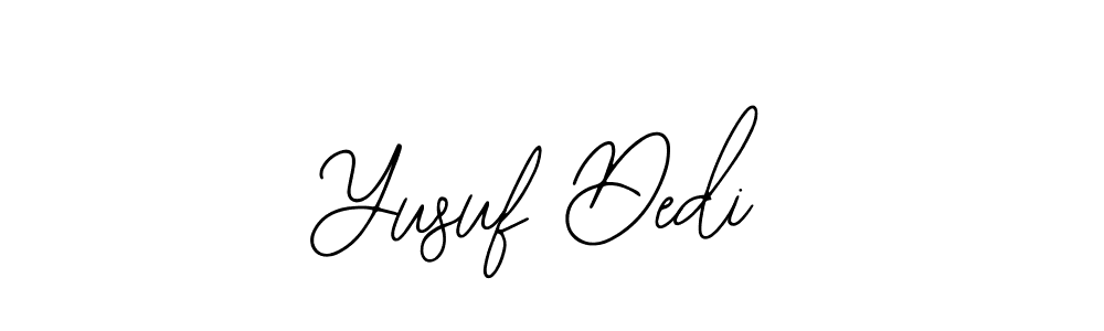 You should practise on your own different ways (Bearetta-2O07w) to write your name (Yusuf Dedi) in signature. don't let someone else do it for you. Yusuf Dedi signature style 12 images and pictures png
