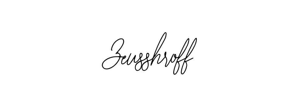 How to make Zeusshroff signature? Bearetta-2O07w is a professional autograph style. Create handwritten signature for Zeusshroff name. Zeusshroff signature style 12 images and pictures png