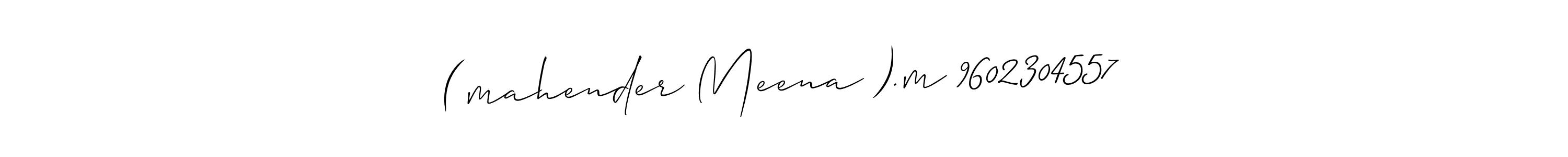 Here are the top 10 professional signature styles for the name (mahender Meena ).m 9602304557. These are the best autograph styles you can use for your name. (mahender Meena ).m 9602304557 signature style 2 images and pictures png