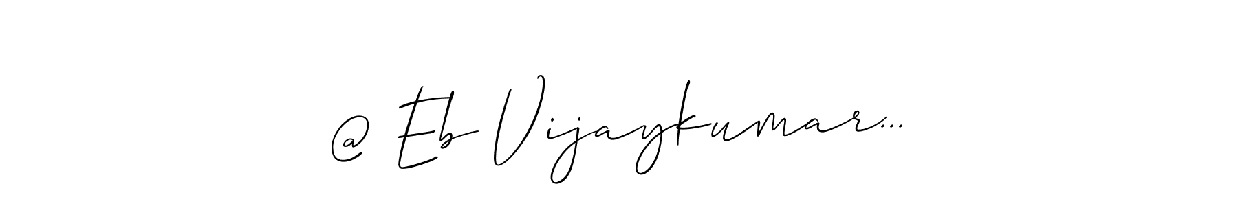 The best way (Allison_Script) to make a short signature is to pick only two or three words in your name. The name @ Eb Vijaykumar... include a total of six letters. For converting this name. @ Eb Vijaykumar... signature style 2 images and pictures png