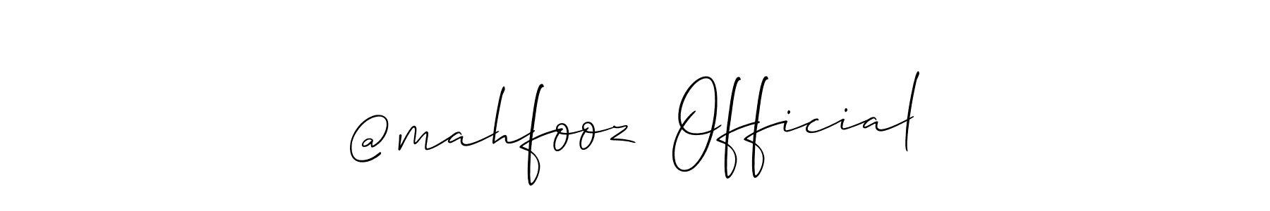 You should practise on your own different ways (Allison_Script) to write your name (@mahfooz  Official) in signature. don't let someone else do it for you. @mahfooz  Official signature style 2 images and pictures png