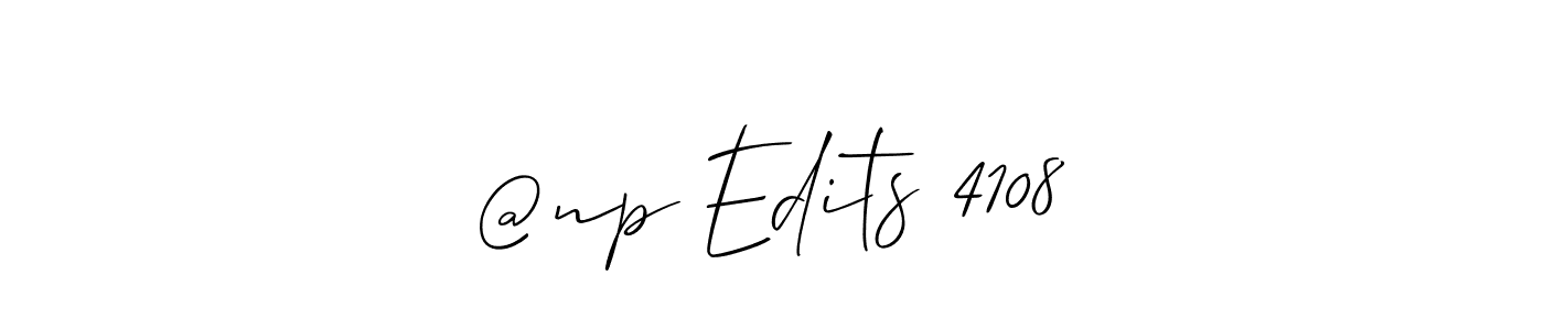 You should practise on your own different ways (Allison_Script) to write your name (@np Edits 4108) in signature. don't let someone else do it for you. @np Edits 4108 signature style 2 images and pictures png