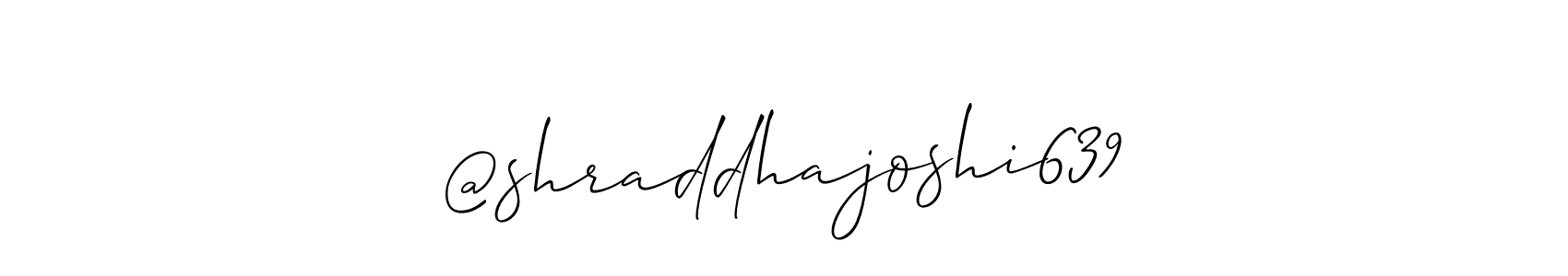 Also we have @shraddhajoshi639 name is the best signature style. Create professional handwritten signature collection using Allison_Script autograph style. @shraddhajoshi639 signature style 2 images and pictures png