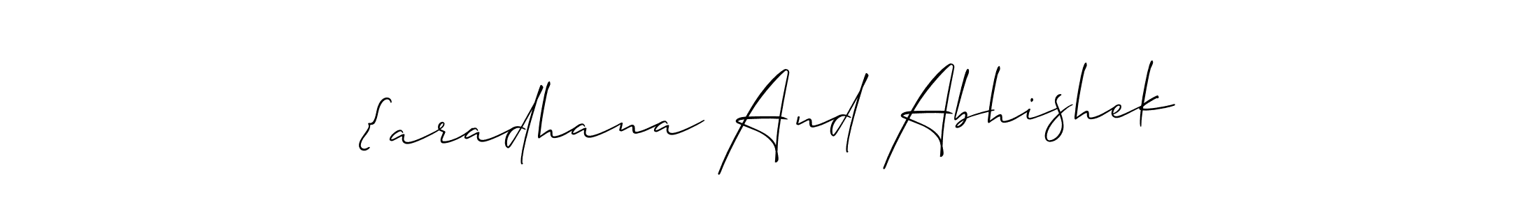 Make a short {aradhana And Abhishek signature style. Manage your documents anywhere anytime using Allison_Script. Create and add eSignatures, submit forms, share and send files easily. {aradhana And Abhishek signature style 2 images and pictures png