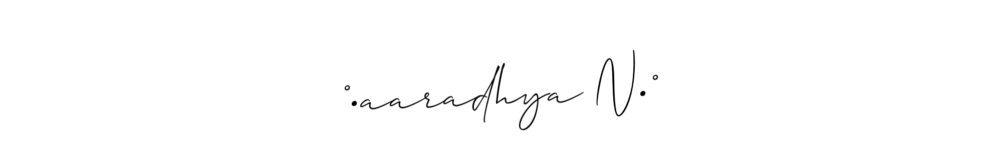 Check out images of Autograph of °•aaradhya N•° name. Actor °•aaradhya N•° Signature Style. Allison_Script is a professional sign style online. °•aaradhya N•° signature style 2 images and pictures png