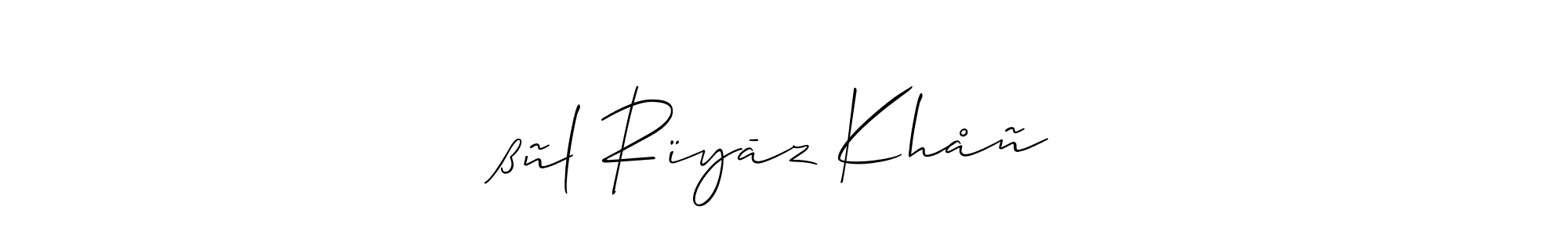 Make a beautiful signature design for name ßñl Rïyāz Khåñ. Use this online signature maker to create a handwritten signature for free. ßñl Rïyāz Khåñ signature style 2 images and pictures png