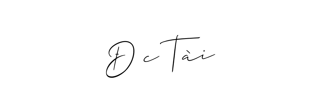 Design your own signature with our free online signature maker. With this signature software, you can create a handwritten (Allison_Script) signature for name Đức Tài. Đức Tài signature style 2 images and pictures png