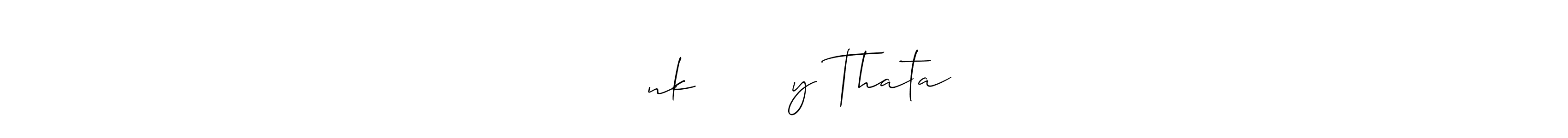 You should practise on your own different ways (Allison_Script) to write your name (ᏙᎬnkᎪᎢ ᎡᎬᎠᎠy Thata) in signature. don't let someone else do it for you. ᏙᎬnkᎪᎢ ᎡᎬᎠᎠy Thata signature style 2 images and pictures png