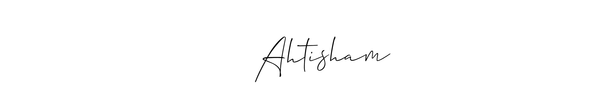 Design your own signature with our free online signature maker. With this signature software, you can create a handwritten (Allison_Script) signature for name ᴿᵃʲᵃ Ahtisham. ᴿᵃʲᵃ Ahtisham signature style 2 images and pictures png
